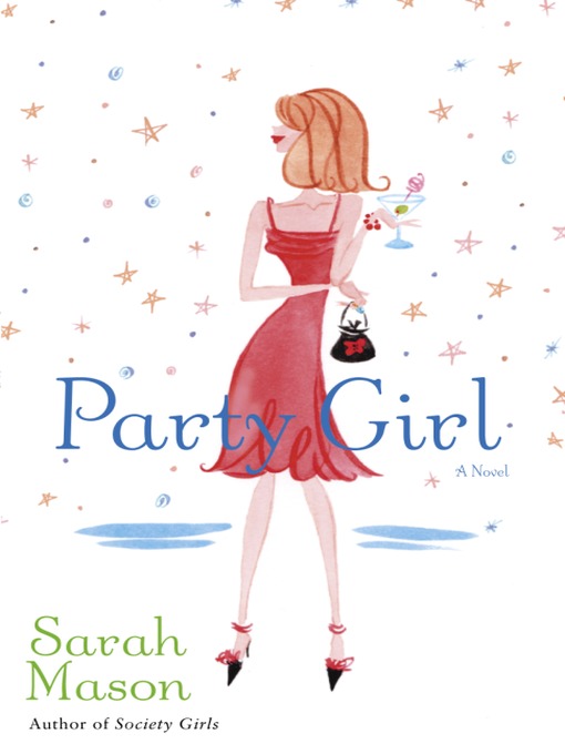 Title details for Party Girl by Sarah Mason - Available